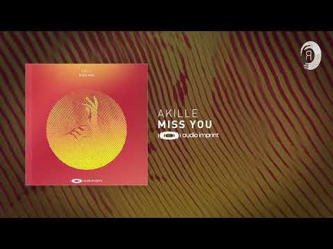 PROGRESSIVE TRANCE: Akille - Miss You [AudioImprint]