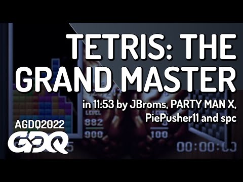 Tetris: The Grand Master by JBroms, PARTY MAN X, PiePusher11 and spc in 11:53 - AGDQ 2022 Online