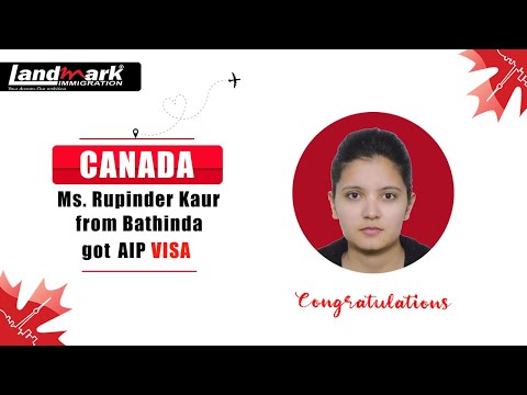 Ms. Rupinder Kaur From Bathinda got #Canada AIP VISA