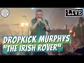 Dropkick Murphys "The Irish Rover" LIVE