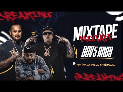 MIXTAPE 5 ANOS BDV - DJs MF, BATATA KILLA E NOBUNAGA