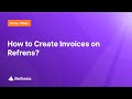 Creating Invoices using Refrens