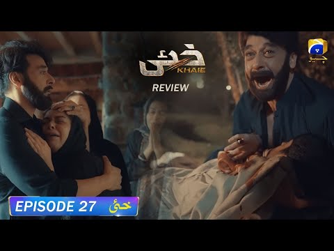 Khaie Episode 27 | Promo | Teaser | Pakistani Drama | Top Pakistani Drama | Geo Drama #drama #khaie