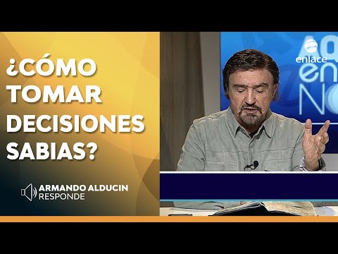 ¿Cómo tomar decisiones sabias? - Armando Alducin responde - Enlace TV