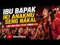 IBU LAN BAPAK BY GINS IBU BAPAK IKI ANAKMU SING NAKAL LAGU JAWA VIRAL TIKTOK TERBARU 2026
