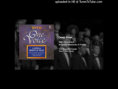 Deep River - The Masters Chorale - Tom Fettke