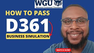 How to Pass D361 - Business Simulation | BSITM - IT Business Management | WGU