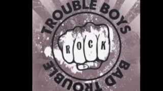 Trouble Boys - In A Heartbeat