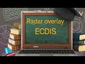 How To Do Radar Overlay On ECDIS Ecdis Radar