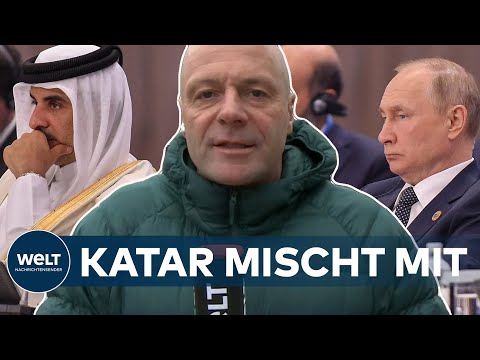 UKRAINE-KRIEG: Verhandlungen - Wie Katar hinter den Kulissen die geopolitischen Fäden zieht | WELT