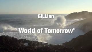GiLLian - World of Tomorrow (Promo)