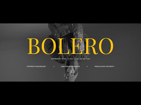 BCA Ft La Exce @iZaakMusic @LilJoujou - Bolero (Video Oficial)