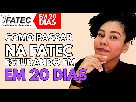 Como passar na FATEC estudando em 20 dias - VESTIBULAR FATEC 2024