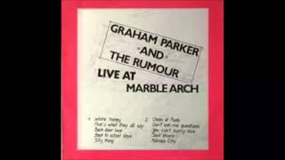 Graham Parker and the Rumour Live at Marble Arch (HQ Audio Only)