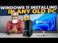 Install Windows 11 On ANY Old PC
