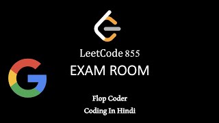 YouTube video 'Exam Room | LeetCode 855 | Coding In Hindi | C++'