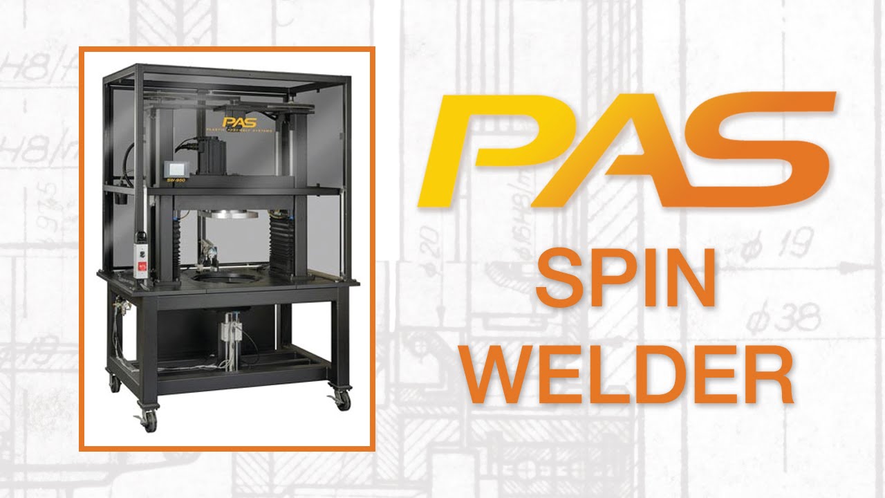 Plastic Assembly Systems - Spin Welder