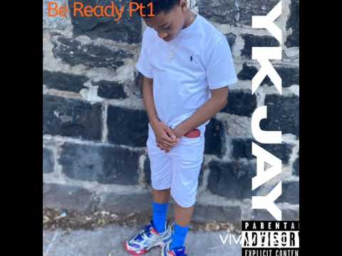 YK Jay - Be Ready Pt1