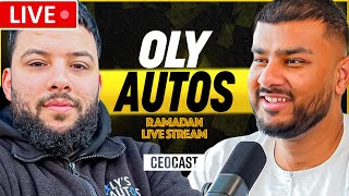OLY AUTOS x CEOCAST | Ramadan Live Stream