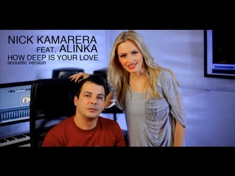 Nick Kamarera Feat. Alinka - How Deep Is Your Love (Acoustic Version)