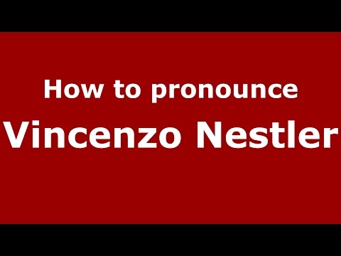 How to pronounce Vincenzo Nestler (Italian/Italy)  - PronounceNames.com