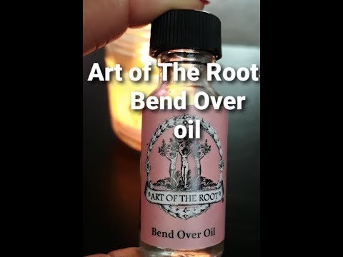 Do as "I SAY"! /Art of The Root's Bend Over oil review