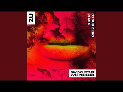 Videoclip de 2U (feat. Justin Bieber) (DJ Sub Zero Remix) — David Guetta