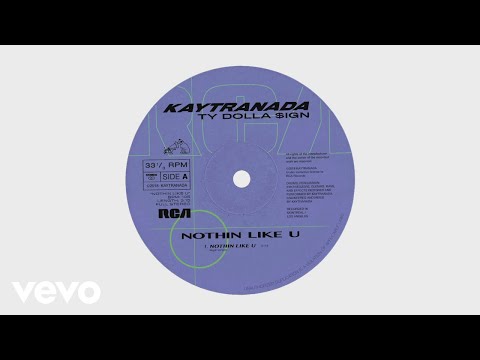 KAYTRANADA - NOTHIN LIKE U (Audio) ft. Ty Dolla $ign