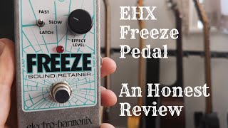 Electro Harmonix Freeze Pedal: An Honest Review