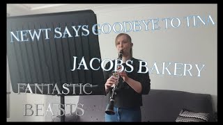 Newt Says Goodbye to Tina / Jacob&#39;s Bakery - Fantastic Beasts - Clarinet