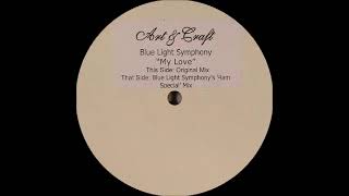 Blue Light Symphony - My Love (Blue Light Symphony's 4AM Special Mix)