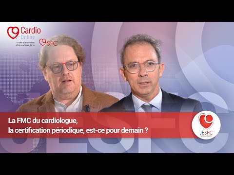 La FMC du cardiologue : la certification périodique, est-ce pour demain ?