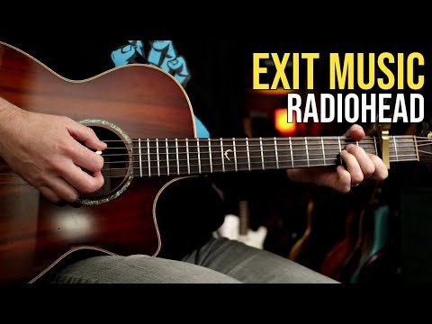 Radiohead "Exit Music (For A Film)" | Acoustic Guitar Lesson - REAL ONE