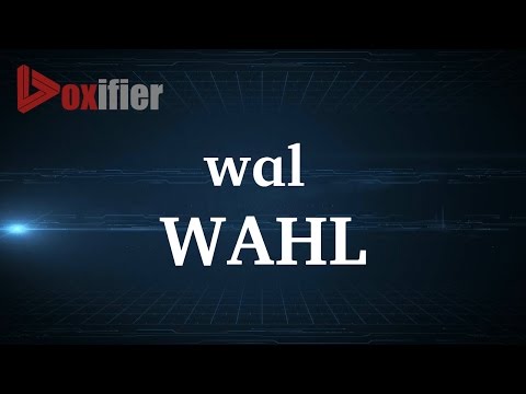 How to Pronunce Wahl in English - Voxifier.com