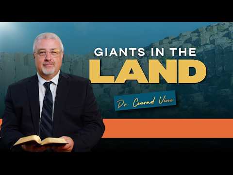 Giants in the Land | Dr. Conrad Vine