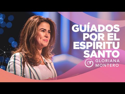Guided by the Holy Spirit - Gloriana Montero | Christian Sermons 2021
