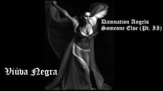Damnation Angels Someone Else Pt  II