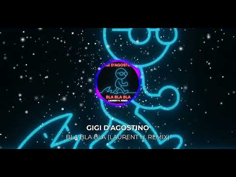 GIGI D'AGOSTINO - BLA BLA BLA (LAURENT H. REMIX) #remix #gigidagostino #blablabla #techno