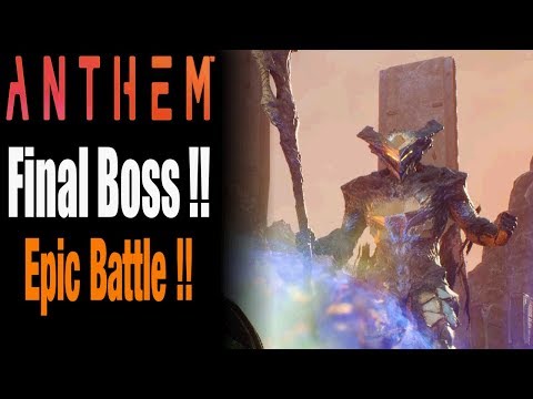 Anthem - Final Boss Fight !!!