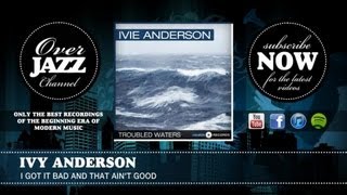 Ivy Anderson - I Got It Bad And That Ain't Good (1941)