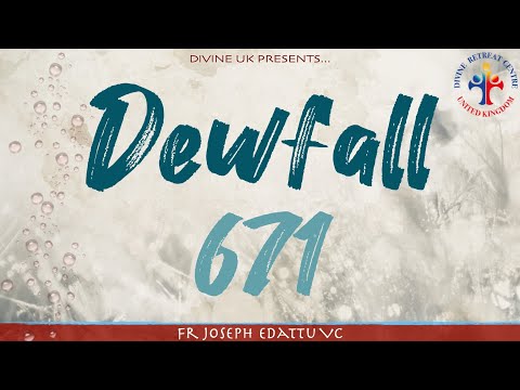 Dewfall 671 - Serve God like this, and you will see change