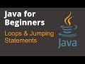 Java Tutorial 3- Loops and Jumping statements