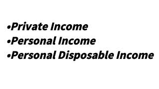 Private income, Personal income, and personal disposable income | class 12 | macro economics