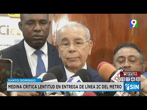 Medina: "sumamente lento" avance del Metro Los Alcarrizos | Primera Emisión SIN