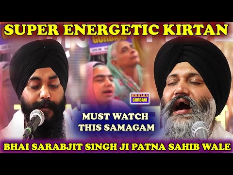 Super Energetic Kirtan❤️ Bhai Sarabjit Singh Ji Patna Sahib Wale | Kar Kirpa Prabh Deen Dayala
