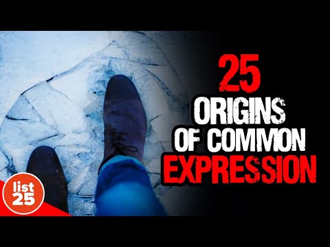 25 Fascinating Backstories of Common Expressions