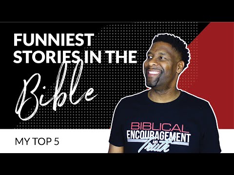 My Top 5 Funniest Stories In The Bible!