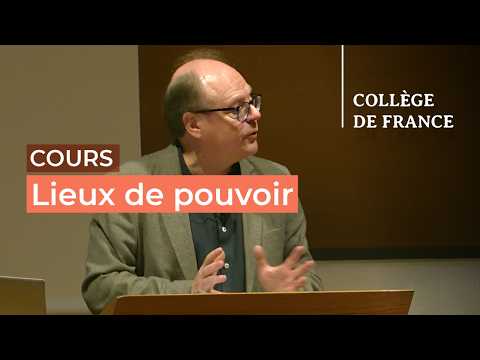 Lieux de pouvoir (7) - Patrick Boucheron (2025-2026)
