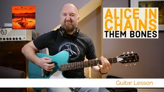 ALICE IN CHAINS "Them Bones" Guitar Lesson | Dirt Album