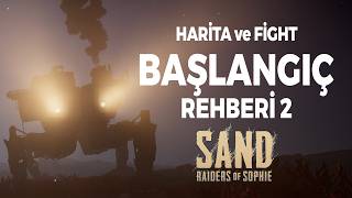 HARİTA ve SAVAŞ EĞİTİMİ - Sand Raiders of sophie BAŞLANGIÇ REHBERİ 2